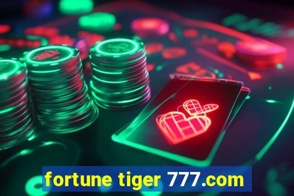 fortune tiger 777.com